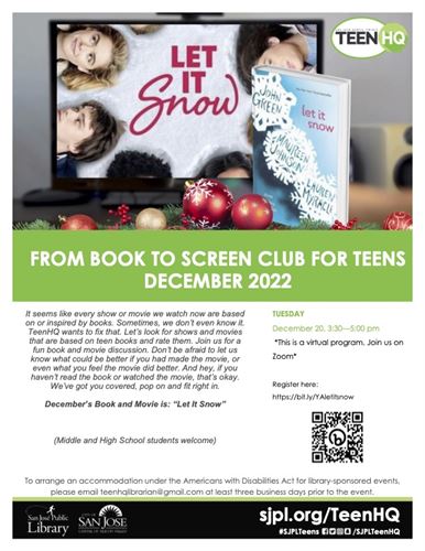 FROM BOOK TO SCREEN CLUB FOR TEENS DECEMBER 2022 It seems like every show or movie we watch now are based on or inspired by books. Sometimes, we don